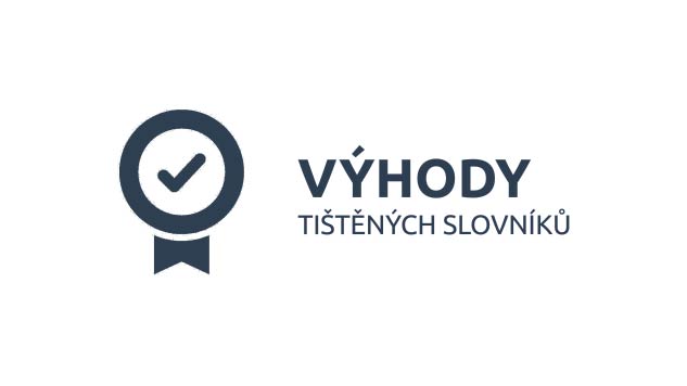 Výhody tištěného slovníku